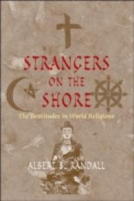 海辺の異邦人：世界宗教における至上の幸福<br>Strangers on the Shore : The Beatitudes in World Religions （2006. X, 170 S. 230 mm）