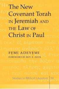 The New Covenant Torah in Jeremiah and the Law of Christ in Paul : Foreword by Roy B. Zuck (Studies in Biblical Literature .94) （2006. XX, 330 S. 230 mm）