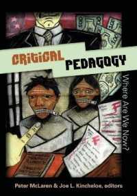 Critical Pedagogy: Where Are We Now? (Counterpoints .299) （2007. XII, 414 S. 230 mm）