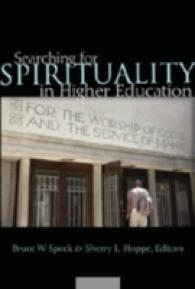 Searching for Spirituality in Higher Education （2007. XIV, 297 S. 23 cm）