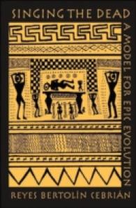 Singing the Dead : A Model for Epic Evolution （2006. 172 S. 230 mm）