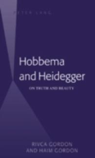 Hobbema and Heidegger : On Truth and Beauty （2008. VI, 146 S. 230 mm）