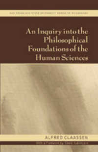 An Inquiry into the Philosophical Foundations of the Human Sciences : With a Foreword by David Rubinstein (San Francisco State University Series in Philosophy .14) （2006. XVIII, 262 S. 230 mm）