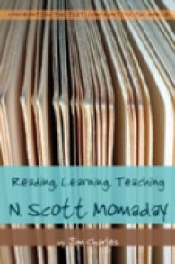 Reading, Learning, Teaching N. Scott Momaday (Confronting the Text, Confronting the World .5) （2007. XII, 150 S. 23 cm）