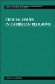 Crucial Issues in Caribbean Religions (Martin Luther King Jr. Memorial Studies in Religion, Culture, and Social Development .10) （Neuausg. 2006. XVI, 267 S. 230 mm）