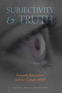 Subjectivity and Truth : Foucault, Education, and the Culture of Self (Counterpoints .303) （2007. XX, 213 S. 230 mm）