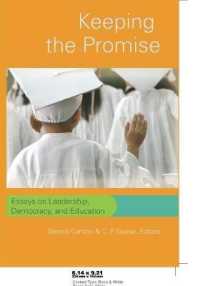 Keeping the Promise : Essays on Leadership, Democracy, and Education (Counterpoints .305) （2007. XVIII, 416 S. 230 mm）
