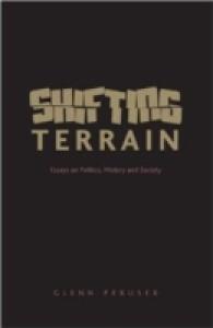 政治、歴史と社会：論集<br>Shifting Terrain : Essays on Politics, History and Society （2006. X, 182 S. 23 cm）