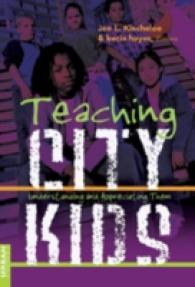 都市部児童の教育<br>Teaching City Kids : Understanding and Appreciating Them (Counterpoints .306) （2006. VIII, 322 S. 230 mm）