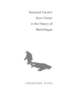 Raymond Carver's Short Fiction in the History of Black Humor （2006. 142 S. 23 cm）