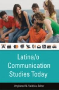 Latina/o Communication Studies Today （Neuausg. 2008. X, 289 S. 230 mm）