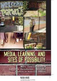 Media, Learning, and Sites of Possibility (New Literacies and Digital Epistemologies .22) （2007. XVI, 252 S. 230 mm）