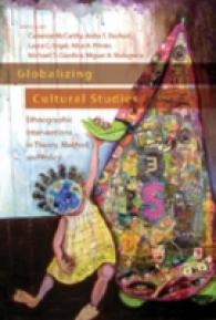 Globalizing Cultural Studies : Ethnographic Interventions in Theory, Method, and Policy (Intersections in Communications and Culture Global Approaches and Transdisciplinary Perspectives)
