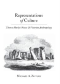 Representations of Culture : Thomas Hardy's Wessex and Victorian Anthropology （2007. X, 156 S. 230 mm）