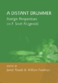 A Distant Drummer : Foreign Perspectives on F. Scott Fitzgerald （2007. VIII, 150 S. 23 cm）