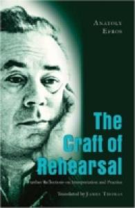 The Craft of Rehearsal : Further Reflections on Interpretation and Practice （2007. XVIII, 236 S. 230 mm）