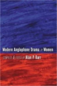 現代英語圏女性戯曲集<br>Modern Anglophone Drama by Women （Neuausg. 2006. X, 494 S. 230 mm）