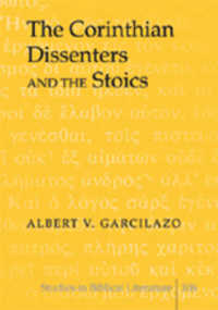 The Corinthian Dissenters and the Stoics (Studies in Biblical Literature .106) （2007. 251 S. 230 mm）