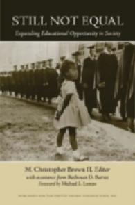 Still Not Equal : Expanding Educational Opportunity in Society （2007. XVI, 465 S. 23 cm）