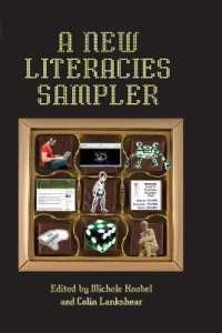 A New Literacies Sampler (New Literacies and Digital Epistemologies .29) （2007. X, 254 S. 225 mm）