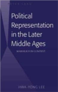 Political Representation in the Later Middle Ages : Marsilius in Context （Neuausg. 2008. XII, 218 S. 230 mm）