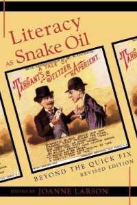Literacy as Snake Oil : Beyond the Quick Fix (New Literacies and Digital Epistemologies .1) （2., überarb. Aufl. 2007. X, 200 S. 230 mm）