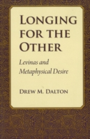 Longing for the Other : Levinas and Metaphysical Desire
