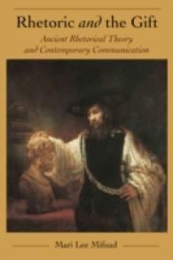 Rhetoric and the Gift : Ancient Rhetorical Theory and Contemporary Communication (Philosophy/communication: Studies in Hermeneutics, Ethics, and Criti