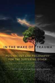 In the Wake of Trauma : Psychology and Philosophy for the Suffering Other