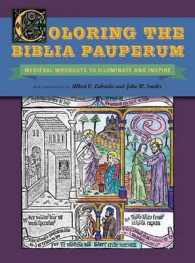 Coloring the Biblia Pauperum : Medieval Woodcuts to Illuminate and Inspire （CLR CSM）