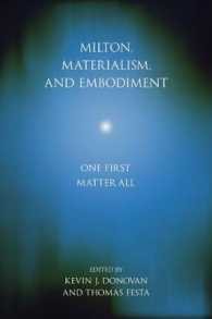 Milton, Materialism, and Embodiment : One First Matter All (Medieval & Renaissance Literary Studies)