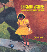 Chicano Visions : American Painters on the Verge （1ST）