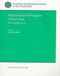 Infrastructure Strategies in East Asia : The Untold Story (Edi Learning Resources)