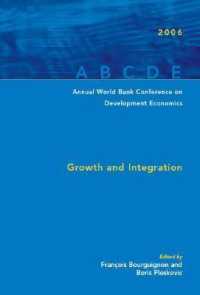 世界銀行開発経済年次会議報告：セネガル会議（2006年版）<br>Annual World Bank Conference on Development Economics 2006 : Growth and Integration （2006）