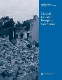 世界銀行刊／自然災害の多発地帯：事例研究<br>Natural Disaster Hotspots Case Studies