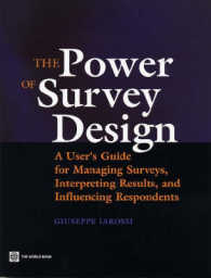 世界銀行刊／調査設計の力：ユーザーズ・ガイド<br>The Power of Survey Design : A User's Guide for Managing Surveys, Interpreting Results, and Influencing Respondents