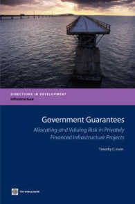 世界銀行刊／政府保証：民間インフラ事業におけるリスクの配分と評価<br>Government Guarantees : Allocating and Valuing Risk in Privately Financed Infrastructure Projects (Directions in Development)