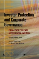 Investor Protection and Corporate Governance : Firm-level Evidence Across Latin America (Latin American Development Forum)