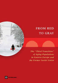 From Red to Gray : The Third Transition of Aging Populations in Eastern Europe and the Former Soviet Union