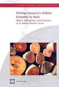 Putting Tanzania's Hidden Economy to Work : Reform, Management, and Protection of Its Natural Resource Sector (Country Studies)