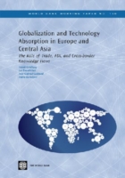 Globalization and Technology Absorption in Europe and Central Asia : The Role of Trade, FDI, and Cross-border Knowledge Flows (World Bank Working Paper)