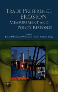 貿易特恵の衰退<br>Trade Preference Erosion : Measurement and Policy Response (World Bank Trade and Development Series)