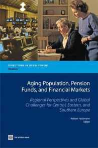 世界銀行刊／中東欧・南欧における高齢化、年金基金と金融市場<br>Aging Population, Pension Funds, and Financial Markets : Regional Perspectives and Global Challenges for Central, Eastern and Southern Europe