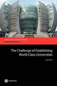 世界銀行刊／世界トップクラスの大学設立に向けた課題<br>The Challenge of Establishing World Class Universities (Directions in Development)