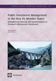 Public Investment Management in the New EU Member States : Strengthening Planning and Implementation of Transport Infrastructure Investments (World Bank Working Paper)