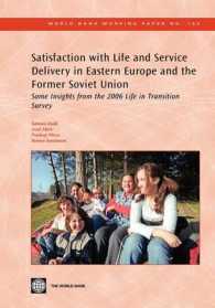 Satisfaction with Life and Service Delivery in Eastern Europe and the Former Soviet Union : Some Insights from the 2006 Life in Transition Survey (World Bank Working Paper)