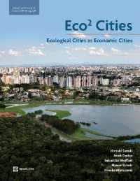 世界銀行刊／エコｘ２都市：経済都市としてのエコロジー都市<br>Eco2 Cities : Ecological Cities as Economic Cities