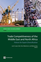Trade Competitiveness of the Middle East and North Africa : Policies for Export Diversification