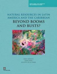 Natural Resources in Latin America and the Caribbean : Beyond Booms and Busts?