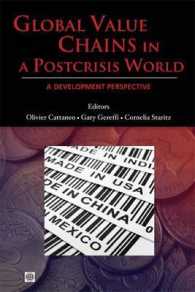 世界銀行刊／ポスト経済危機世界のグローバル・バリューチェーン：開発の視点<br>Global Value Chains in a Post-crisis World : A Development Perspective (Trade and Development)